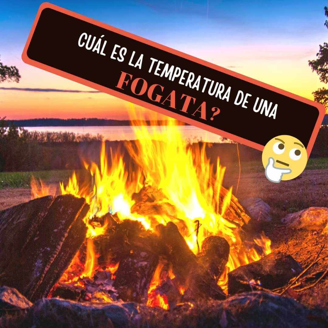 Imagen de Temperatura de una Fogata: ¿Cómo saber la temperatura de mi fogata de leña?