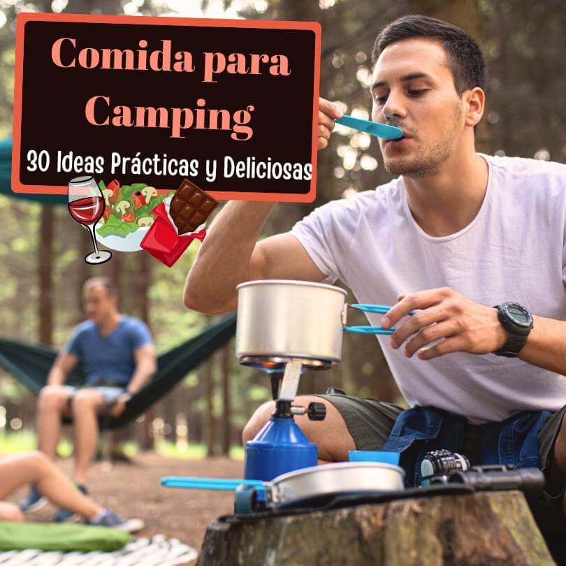 Imagen de Comida para Camping: Mega-Lista de 30 opciones prácticas, reales y deliciosas de comida para acampar.